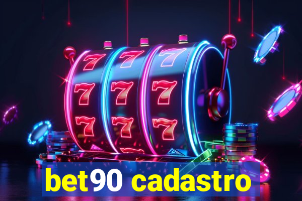 bet90 cadastro